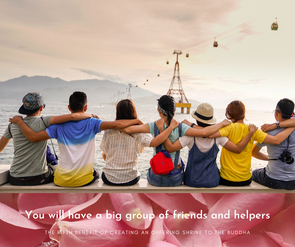 You will have a big group of friends and helpers. You will have a big group of friends and helpers.